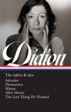 Joan Didion: The 1980s &amp; 90s (Loa #341): Salvador / Democracy / Miami / After Henry / The Last Thing He Wanted
