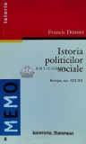 Cumpara ieftin Istoria politicilor sociale (Europa, sec. XIX-XX) - 1998 - Francis Demier (W55), Institutul European