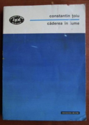 Constantin Toiu - Caderea in lume B PT 1420 foto