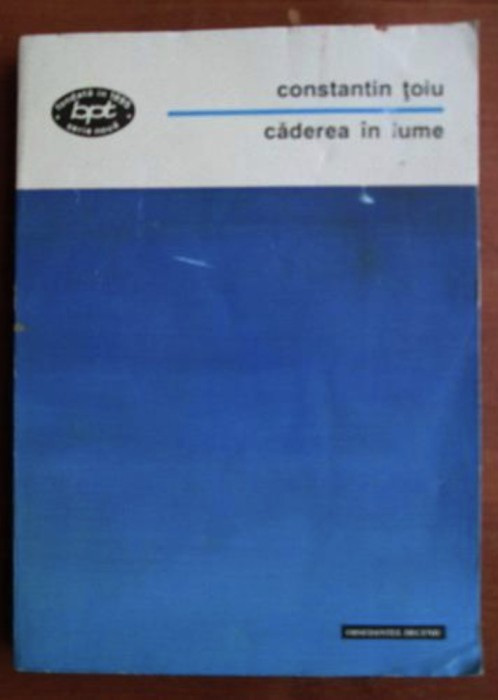 Constantin Toiu - Caderea in lume B PT 1420