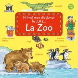 Primul meu dictionar. In vizita la Zoo - Didactica Publishing House