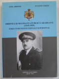 ORDINEA SI SIGURANTA PUBLICA ARADEANA ( 1919- 1929 ) , STRUCTURI INSTITUTIONALE SI PERSONAL de EMIL ARBONIE si EUGENIU CRISTE , 2011 , LIPSA PAGINA D