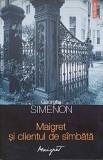 Maigret si clientul de sambata - Georges Simenon, Polirom, 2013, Carte Politista, Romana, Paperback