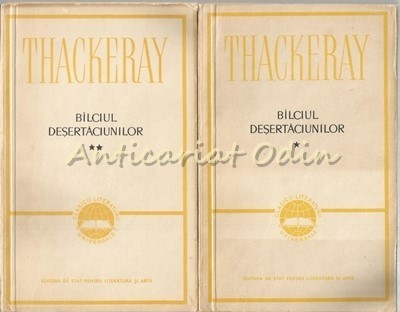 Bilciul Desertaciunilor I, II - W. M. Thackeray foto