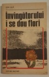 Ion Lila - Invingatorului i se dau flori