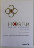 HOREB , REVISTA ANUALA DE SPIRITUALITATE SI ACTUALITATE , subiect : DIASPORA. DEPARTE DE CASA . ACASA PRIN CREDINTA . , NR. 3, DECEMBRIE 2021