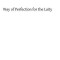 Way of Perfection for the Laity: A Detailed Explanation of the Discalced Carmelite Third Secular Order Rule