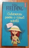 Celebritate pentru o cauza nobila de Helen Fielding Colectia Chic, Polirom