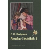 Avonlea-i kr&oacute;nik&aacute;k 2. - Lucy Maud Montgomery
