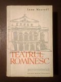 Ioan Massoff (dedicație/ autograf) - Teatrul rom&acirc;nesc vol. I (de la ob&icirc;rșie p&icirc;nă la 1860)