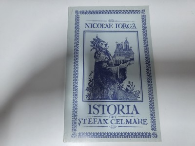 Istoria lui Stefan cel Mare de Nicolae Iorga foto