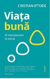 Viata buna | Cristian Iftode