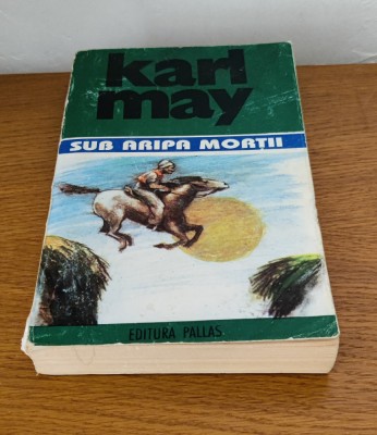 Karl May - Opere Vol. 13 - Sub aripa morții foto