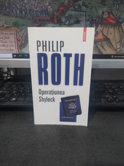 Philip Roth, Operațiunea Shylock, Polirom, Iași și București 2014, 068