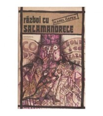 Karel Capek - Razboi cu salamandrele - 114723