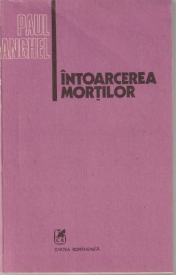 PAUL ANGHEL - INTOARCEREA MORTILOR + DEALUL VIILOR ( 2 CARTI ) foto