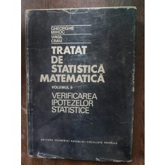 Gheorghe Mihoc, Virgil Craiu - Tratat de statistica matematica vol II - Verificarea ipotezelor statistice