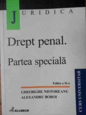 Drept Penal Partea Speciala Editia A 2 A - Gh. Nistoreanu Al. Boroi ,522758 foto