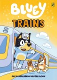 Bluey: Trains : An Illustrated Chapter Book, SAS Gardners EU