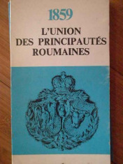 1859 L&amp;#039;union Des Principautes Roumaines - Gheorghe Platon ,303940 foto