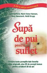 Supa de pui pentru suflet. Editie aniversara - Jack Canfield, Mark Victor Hansen