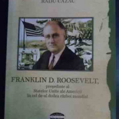 Franklin D. Roosevelt, Presedinte Al Statelor Unite Ale Ameri - Radu Cazac ,545454