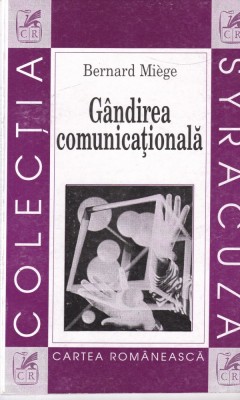 Bernard Miege - Gandirea comunicationala foto