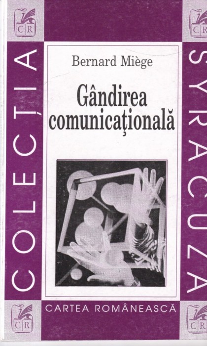 Bernard Miege - Gandirea comunicationala