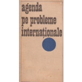 Agenda pe probleme internationale