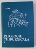 PATOLOGIE CHIRURGICALA de C. TOADER , VOLUMUL I , 1975