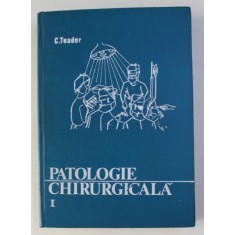 PATOLOGIE CHIRURGICALA de C. TOADER , VOLUMUL I , 1975