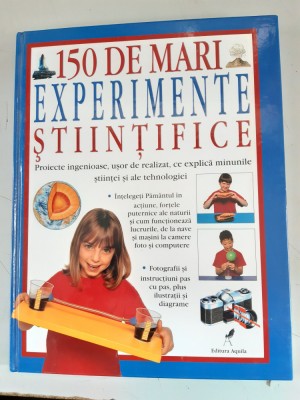 150 de mari experimente stiintifice foto