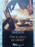 Cine a ucis-o pe Cecile? - Georges Simenon, Roman Polirom 2005, Colectia Maigret, Paperback