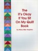 The It&#039;s Okay If You Sit on My Quilt Book