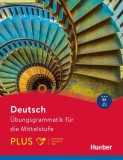 Deutsch - &Uuml;bungsgrammatik f&uuml;r die Mittelstufe - PLUS