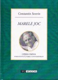 AMS - CONSTANTIN SEVERIN - MARELE JOC (CU AUTOGRAF PTR. CARMEN STEICIUC)