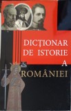 DICTIONAR DE ISTORIE A ROMANIEI-V. BILCEA, V. MARCULET, S. STOICA, V. VALENTIN-252530