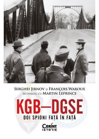 KGB &ndash; DGSE. Doi spioni fata in fata - Corint