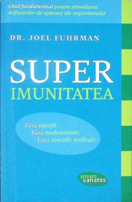 SUPER IMUNITATEA-JOEL FUHRMAN-278772 foto