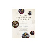 All the Genealogies of the Bible: Visual Charts and Exegetical Commentary