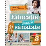 Educatie pentru sanatate clasa a 3-a - Cleopatra Mihailescu