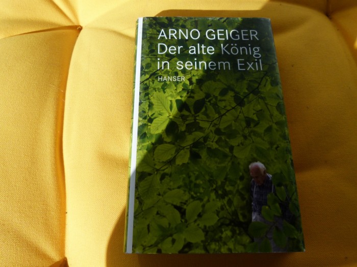 Der alte Konig in seinen Exil - Arno Geiger