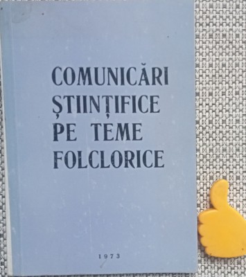 Comunicari stiintifice pe teme folclorice Sighetu Marmatiei (1970-1971) 1973 foto