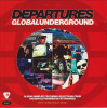 CD Global Underground: Departures, original: Hong Kong Trash, Liquid Language, Dance