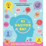 Ki vagyok &eacute;n? - 25 bev&aacute;lt szem&eacute;lyis&eacute;gteszt, hogy jobban megismerd &ouml;nmagad - Haulwen Nicholas