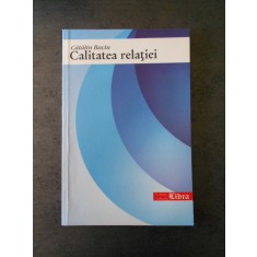CATALIN BACIU - CALITATEA RELATIEI