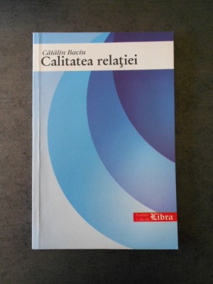 CATALIN BACIU - CALITATEA RELATIEI foto