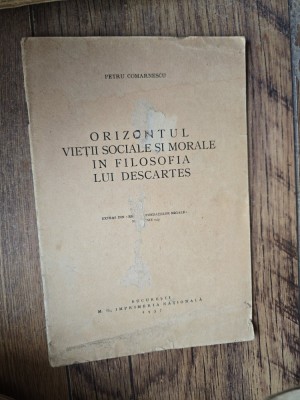 Orizontul vietii sociale si morale in filosofia lui Descartes - Petru Comarnescu, dedicatie foto