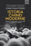 Istoria Chinei moderne. Decăderea și ascensiunea unei mari puteri, de la 1850 p&acirc;nă &icirc;n prezent, Humanitas