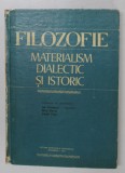 FILOZOFIE - MATERIALISM DIALECTIC SI ISTORIC de ION TUDOSESCU ...CORNEL POPA , 1976